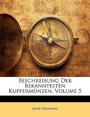 Beschreibung der Bekanntesten Kupfermünzen, fuenfter Band (German Edition)