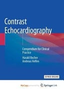 Contrast Echocardiography Compendium for Clinical Practice