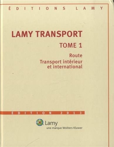 Lamy Transport Tome 1, Route ; Transport intérieur et international