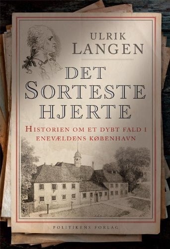 Det sorteste hjerte historien om et dybt fald i enevældens København