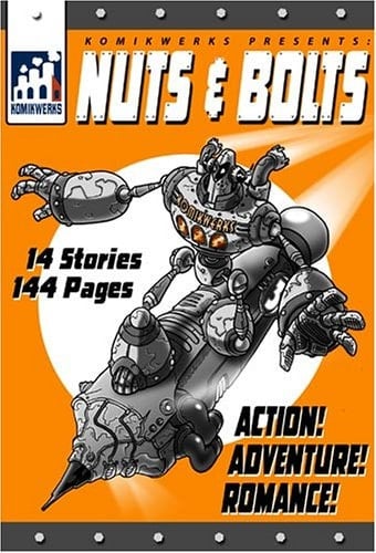 Komikwerks Presents Nuts and Bolts