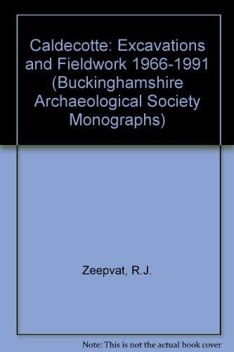 Caldecotte Excavation and Fieldwork, 1966-91