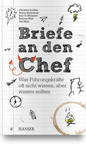 Briefe an den Chef was Führungskräfte oft nicht wissen, aber wissen sollten