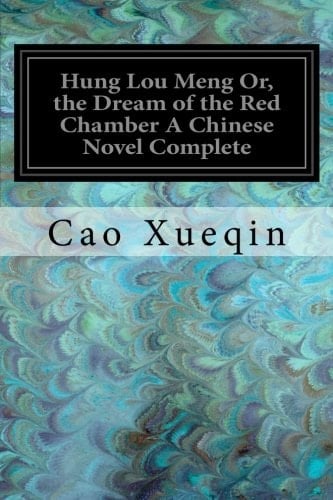Hung Lou Meng Or, the Dream of the Red Chamber a Chinese Novel Complete