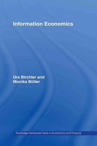 Information Economics (Routledge Advanced Texts in Economics and Finance)