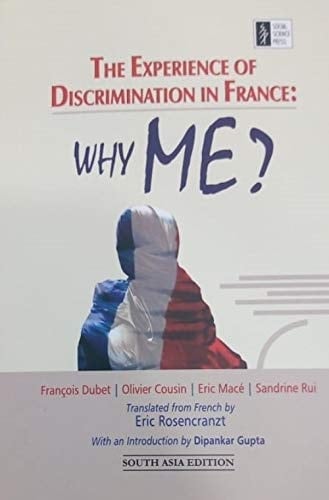 The Experience of Discrimination in France Why Me?