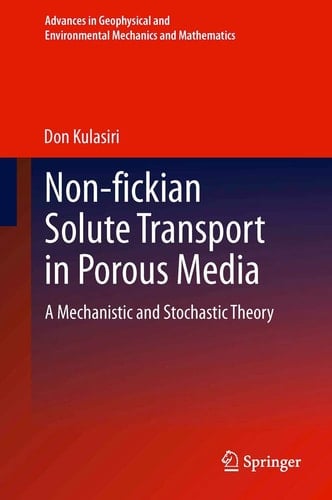 Non-fickian Solute Transport in Porous Media A Mechanistic and Stochastic Theory