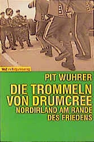 Die Trommeln von Drumcree Nordirland am Rande des Friedens