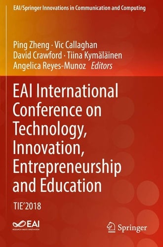 EAI International Conference on Technology, Innovation, Entrepreneurship and Education TIE'2018