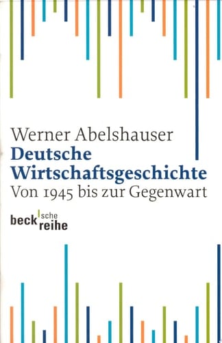 Deutsche Wirtschaftsgeschichte seit 1945