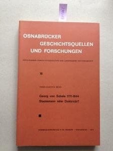 Georg von Schele 1771-1844,: Staatsmann oder Doktrinär? (Osnabrücker Geschichtsquellen und Forschungen) (German Edition)