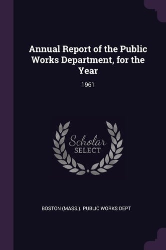 Annual Report of the Public Works Department, for the Year 1961