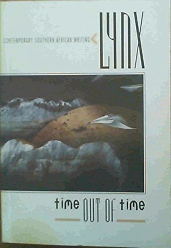 Time Out of Time: Lynx (Contemporary Southern African Writing)