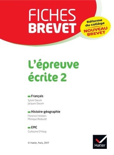 Fiches brevet L'épreuve écrite 2 fiches de révision en français, histoire-géographie, EMC