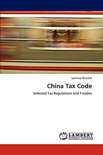 China Tax Code Selected Tax Regulations and Treaties