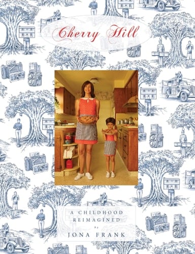 Cherry Hill A Childhood Reimagined