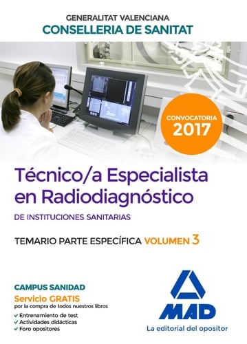 Técnico/a Especialista en Radiodiagnóstico de Instituciones Sanitarias de la Conselleria de Sanitat de la Generalitat Valenciana. Temario específico volumen 3