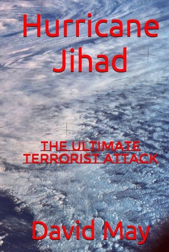 Hurricane Jihad: The Ultimate Terrorist Attack