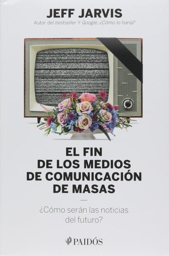 El fin de los medios de comunicación de masas ¿Cómo serán las noticias del futuro?