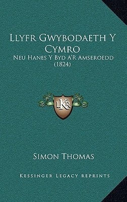 Llyfr Gwybodaeth Y Cymro: Neu Hanes Y Byd A'R Amseroedd (1824) (Welsh Edition)
