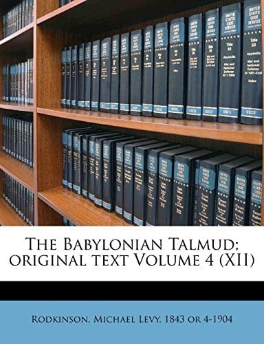 New Edition of the Babylonian Talmud, Original Text, Edited, Corrected, Formulated, and Translated into English, Volume IV (XII) Section Jurisprudence (Damages) (Hebrew Edition)