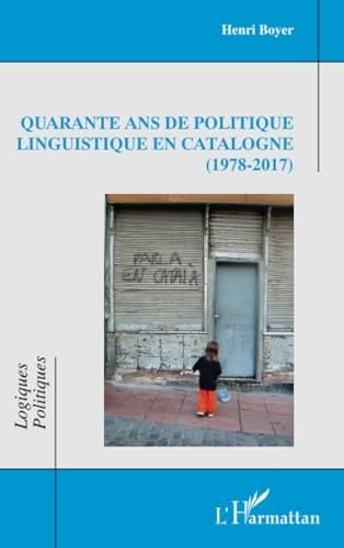 Quarante ans de politique linguistique en Catalogne (1978-2017)