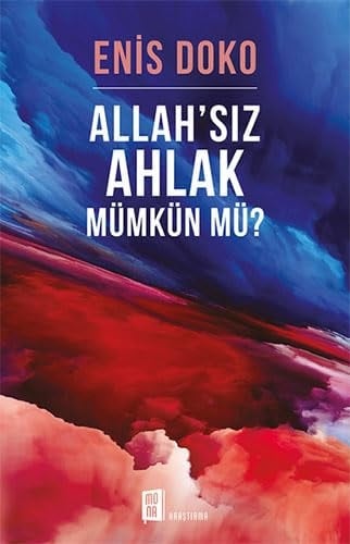 Allahsiz Ahlak Mümkün Mü