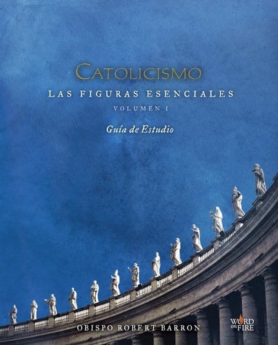 Catholicismo Las Figuras Esenciales - Guia de Estudio