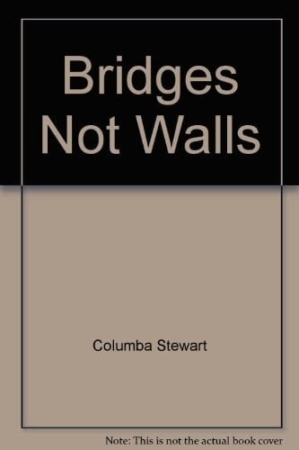 Bridges Not Walls