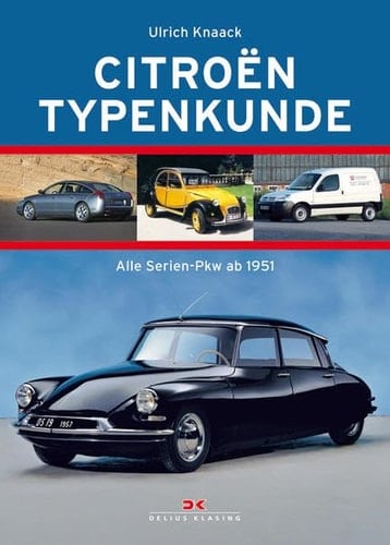 Citroe͏̈n Typenkunde alle Serien-PKW ab 1951