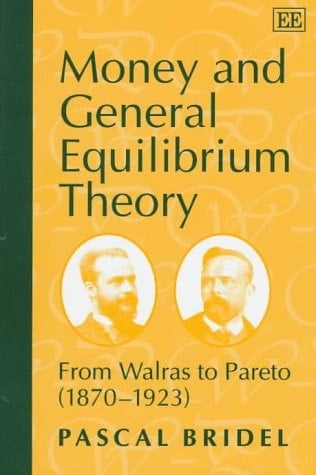 Money and General Equilibrium Theory: From Walras to Pareto (1870–1923)