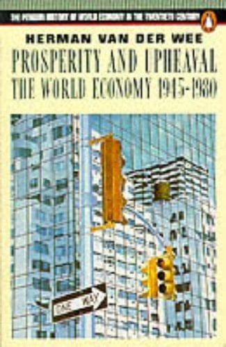 Prosperity and Upheaval The World Economy, 1945-1980