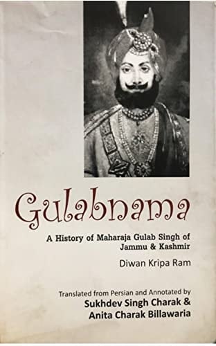 Gulabnama A History Of Maharaja Gulab Singh Of Jammu & Kashmir By Diwan Kirpa Ram