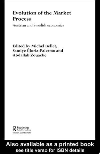 Evolution of the Market Process Austrian and Swedish Economics