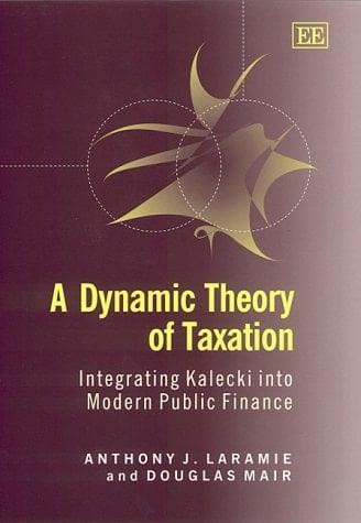 A Dynamic Theory of Taxation: Integrating Kalecki into Modern Public Finance