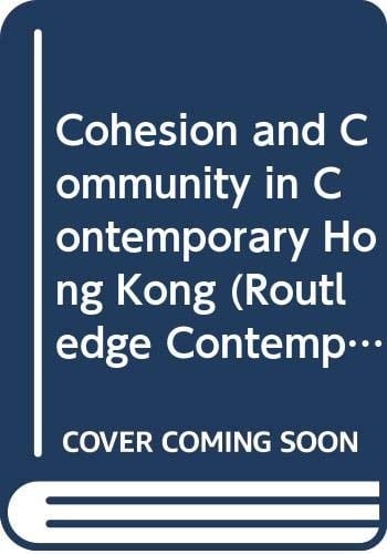 Cohesion and Community in Contemporary Hong Kong