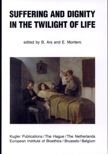 Suffering and Dignity in the Twilight of Life