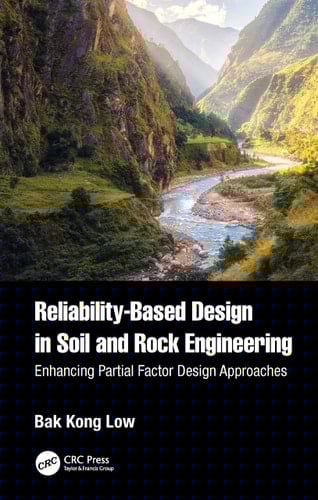 Reliability-based Design in Soil and Rock Engineering Enhancing Partial Factor Design Approaches