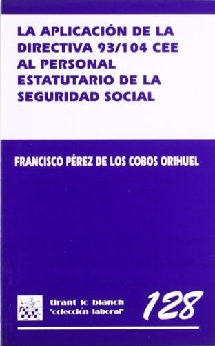 La aplicación de la directiva 93/104 CEE al personal estatuario de la seguridad social