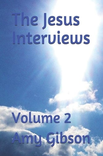 The Jesus Interviews Volume 2