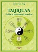 Taijiquan. Guida ai mutamenti interiori