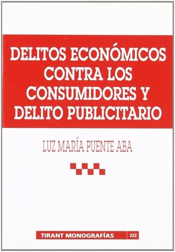 Delitos económicos contra los consumidores y delito publicitario