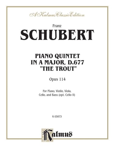 Trout Quintet, Op. 114 Piano, Violin, Viola, Cello, and Bass