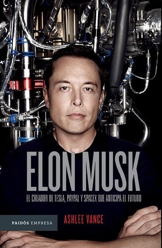 Elon Musk el creador de Tesla, PayPal y SpaceX, que anticipa el futuro