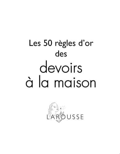 Les 50 règles d'or des devoirs à la maison