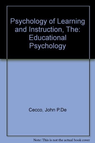 The Psychology of Learning and Instruction Educational Psychology
