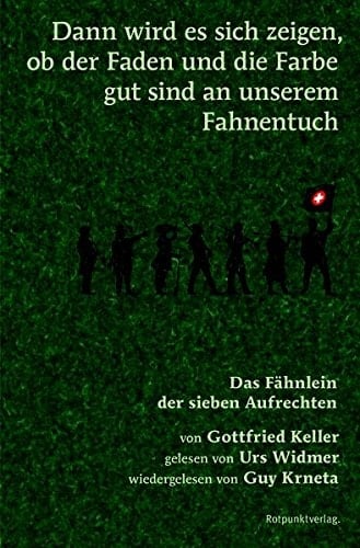 Dann wird es sich zeigen, ob der Faden und die Farbe gut sind an unserem Fahnentuch Das Fähnlein der sieben Aufrechten