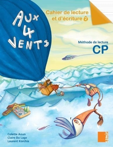 Aux 4 vents CP Cahier de lecture et d'écriture 2