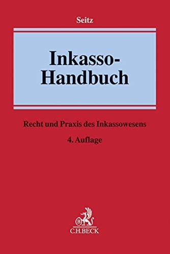 Inkasso-Handbuch Recht und Praxis des Inkassowesens