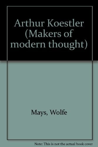 Arthur Koestler (Makers of modern thought)